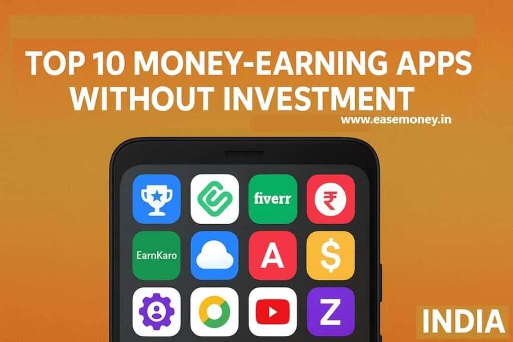 What are the 10 Money Earning Apps which required no Investment