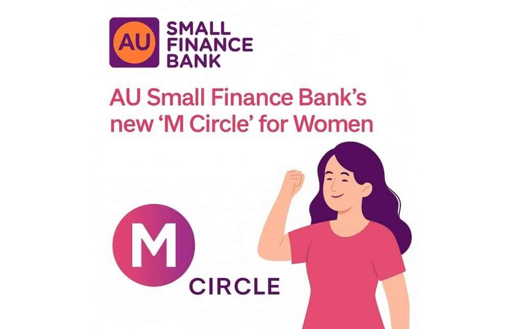 AU Bank M Circle program for women empowerment and lifestyle banking