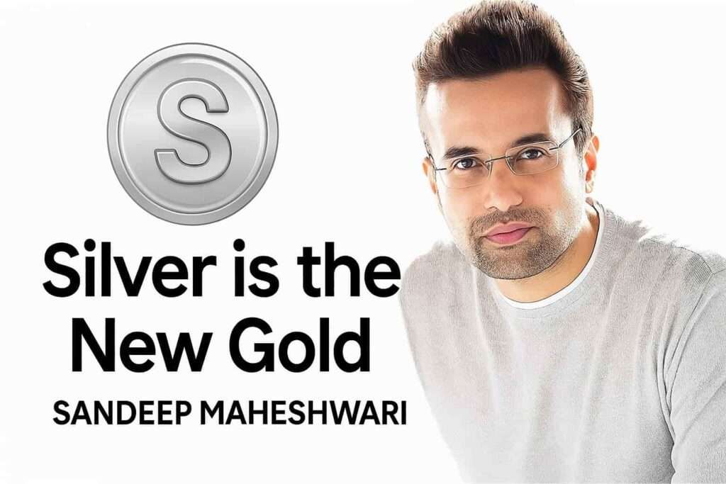 Sandeep Maheshwari promoting his video Silver Is the New Gold with silver symbol on white background
